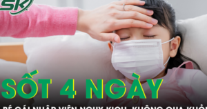 Bé gái sốt 4 ngày tại nhà không qua khỏi, bác sĩ cảnh báo dấu hiệu nhiều phụ huynh dễ bỏ qua