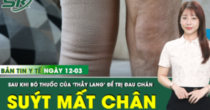 Bản Tin Y Tế 12/3: Suýt mất chân sau khi đến ‘thầy lang’ bó thuốc