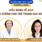 Toạ đàm trực tuyến “Hiểu đúng về đạm để tối ưu dinh dưỡng cho con trong giai đoạn đầu đời”
