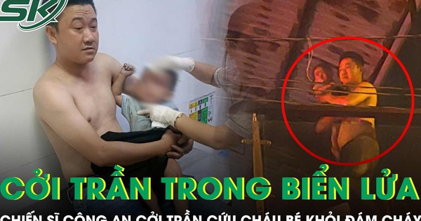 Chiến sĩ công an liều mình cởi trần băng qua lửa dữ cứu cháu bé 13 tháng tuổi