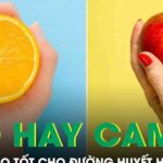 Ăn táo hay cam tốt cho đường huyết hơn?