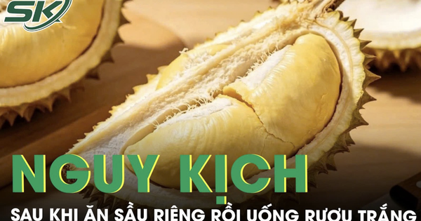 Người phụ nữ nguy kịch sau khi ăn sầu riêng rồi uống rượu trắng trong tiệc