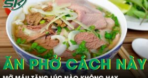 Ăn phở theo cách này mỗi sáng, mỡ máu tăng lúc nào không hay