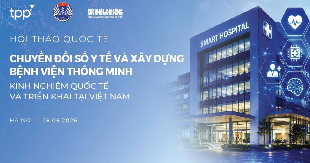 [LIVE 13:30] Hội thảo quốc tế: Chuyển đổi số Y tế và xây dựng Bệnh viện thông minh: Kinh nghiệm quốc tế và triển khai tại Việt Nam