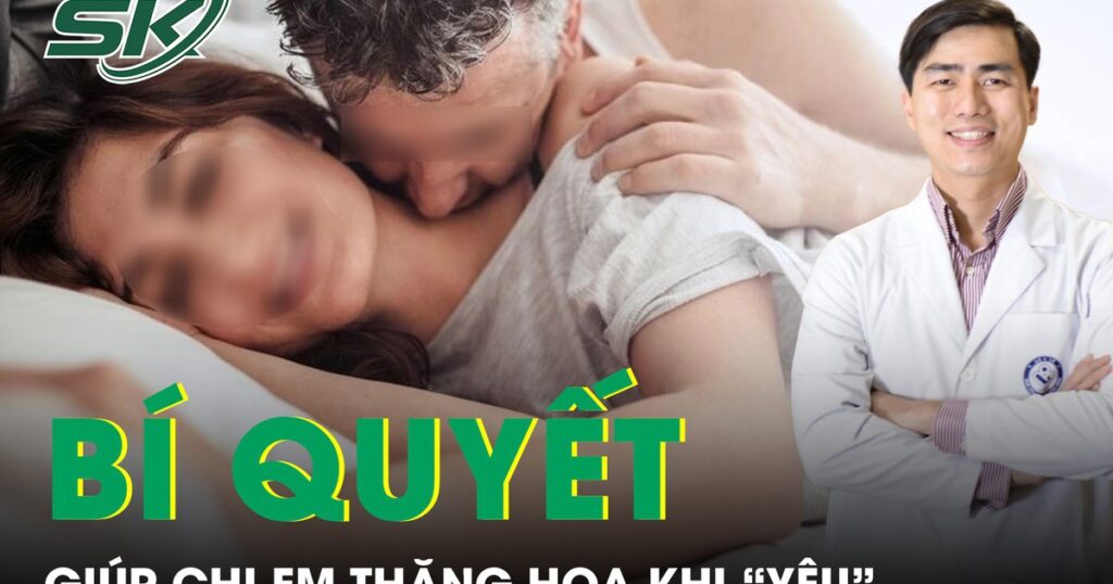 Bí quyết giúp chị em thăng hoa khi ‘yêu’