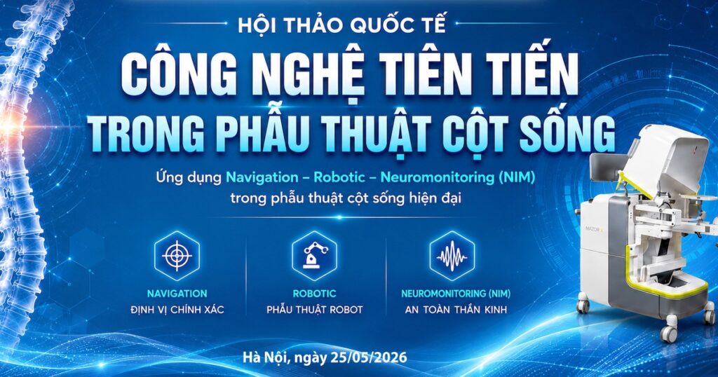 [LIVE]: Hội thảo Quốc tế về Công nghệ tiên tiến trong Phẫu thuật Cột sống