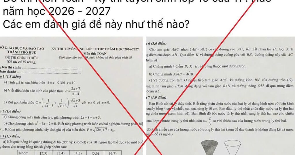 Thông tin đề thi Toán tuyển sinh lớp 10 ở Huế có tổng 11 điểm trên mạng xã hội: Sở GD&ĐT đề nghị công an vào cuộc