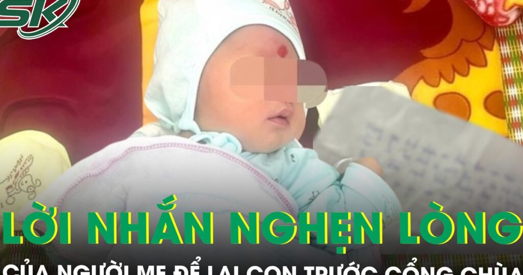 Xót xa lời nhắn của người mẹ để lại con sơ sinh trước cổng chùa ‘đừng mang cháu đi đâu’