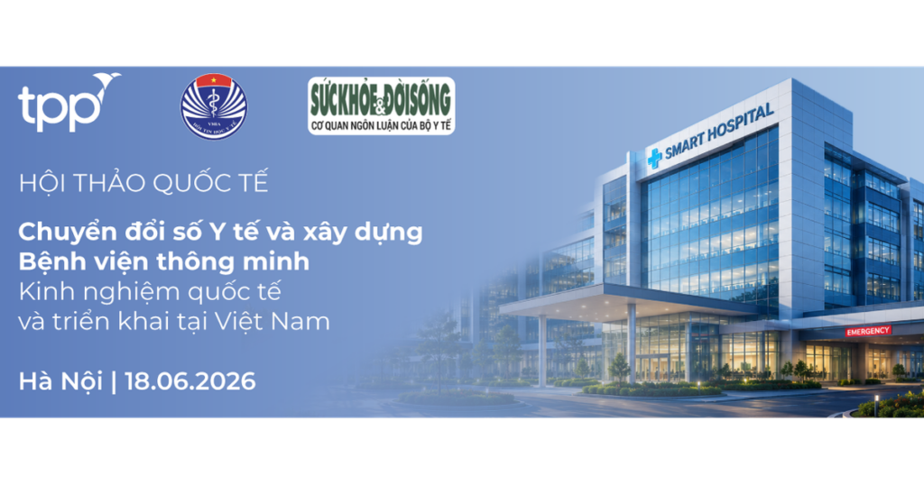 [LIVE 9:00] Hội thảo quốc tế: Chuyển đổi số Y tế và xây dựng Bệnh viện thông minh: Kinh nghiệm quốc tế và triển khai tại Việt Nam