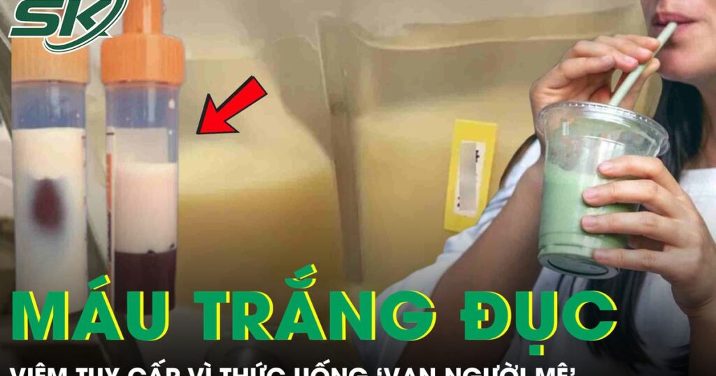 Người phụ nữ 39 tuổi máu chuyển màu trắng đục vì thức uống ‘vạn người mê’
