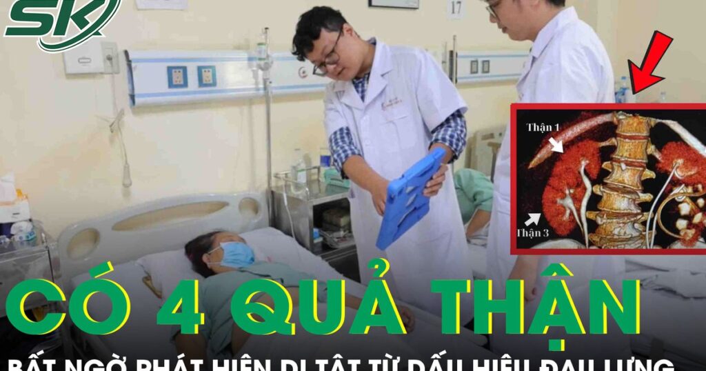 Người phụ nữ bất ngờ phát hiện mình có 4 quả thận từ dấu hiệu đau hông lưng