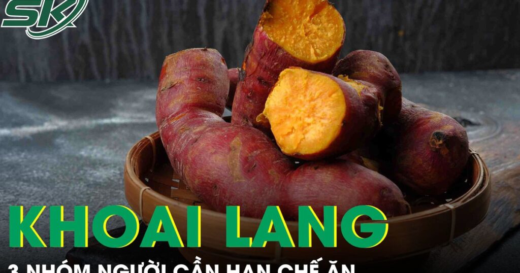 Khoai lang rất tốt nhưng 3 nhóm người sau đây cần đặc biệt thận trọng khi ăn