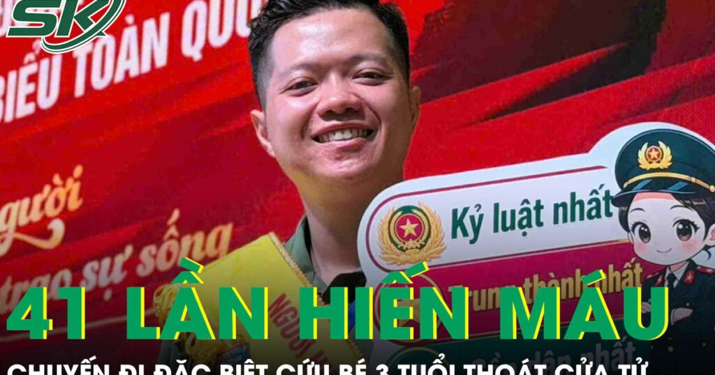 Đại úy công an 41 lần hiến máu và chuyến đi đặc biệt cứu bé 3 tuổi thoát cửa tử