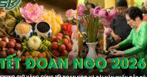 Khung giờ vàng cúng Tết Đoan ngọ năm 2026 và bài văn khấn đầy đủ giúp gia chủ cầu bình an, may mắn